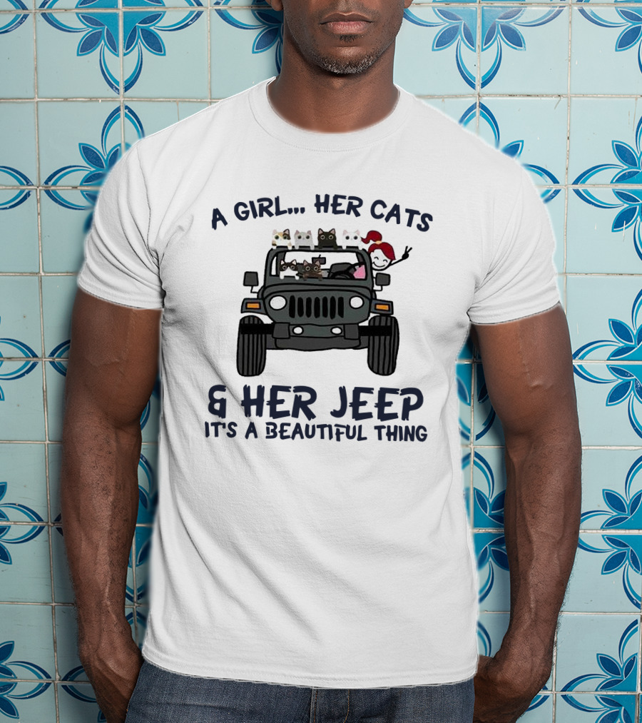 A Girl Her Cats And Her Jeep It's A Beautiful Thing T-Shirt