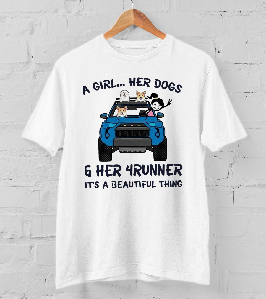 A Girl Her Dogs Her 4Runner It's A Beautiful Thing T-Shirt