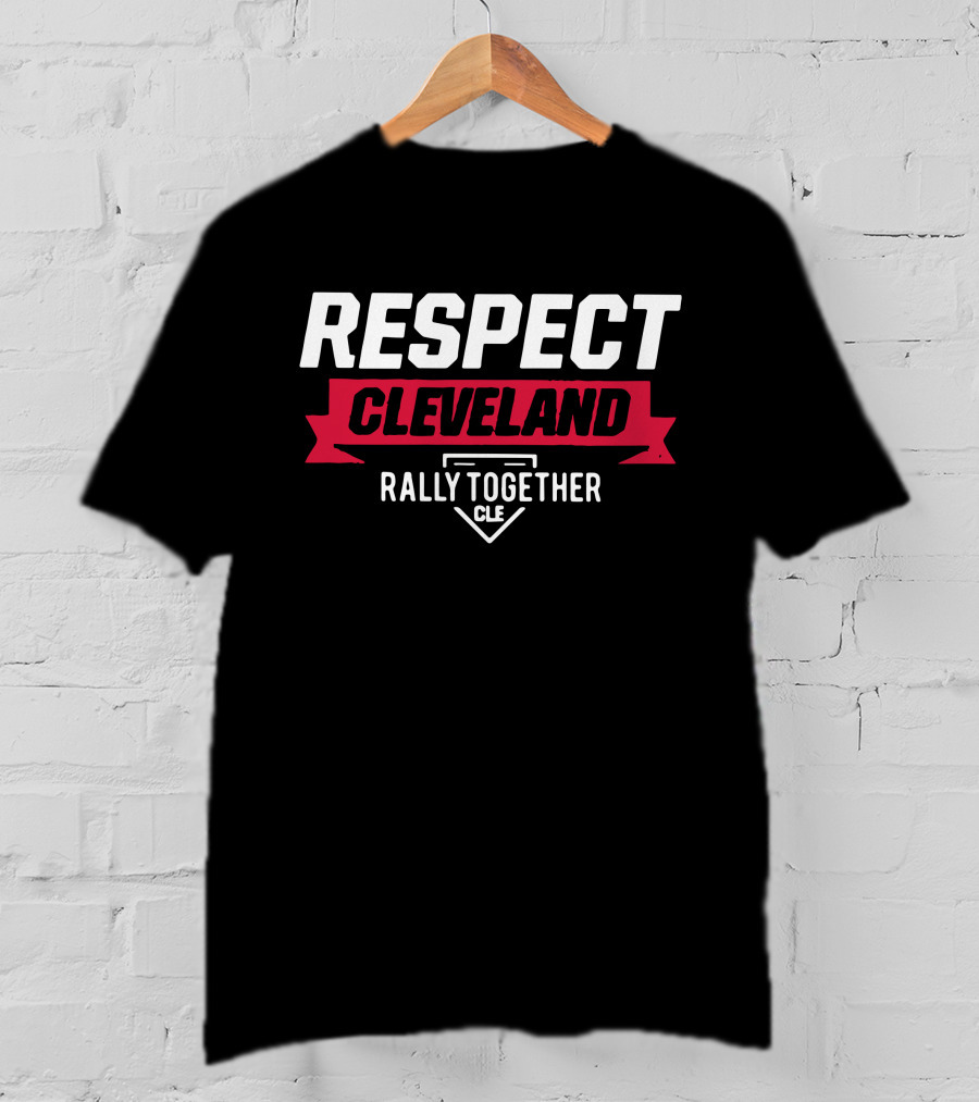 RESPECT CLEVELAND Rally Together CLE T-Shirt
