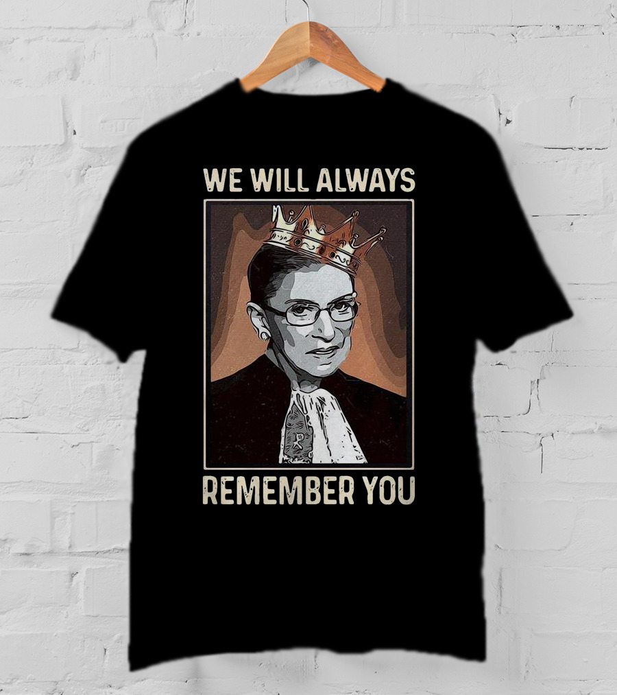 We Will Always Remember You Ruth Bader Ginsburg Crown T-Shirt