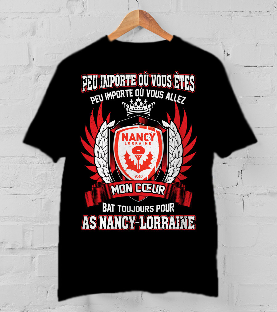 Peu Importe Où Vous Êtes Mon Cœur Bat Toujours Pour AS Nancy Lorraine 1967 T-Shirt