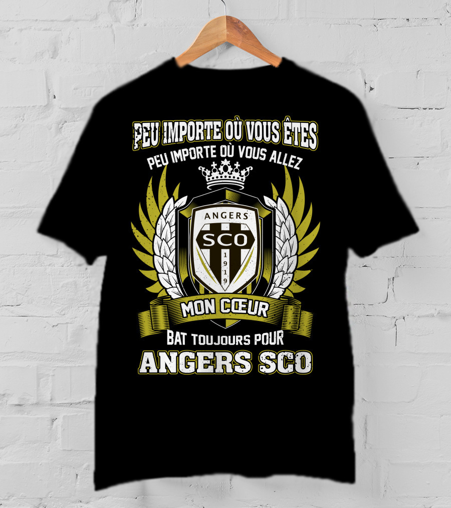 Peu Importe Où Vous Êtes Mon Cœur Bat Toujours Pour Angers SCO T-Shirt