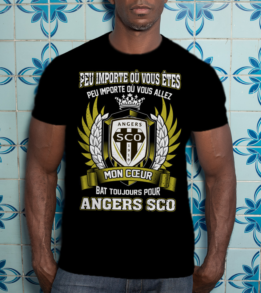 Peu Importe Où Vous Êtes Mon Cœur Bat Toujours Pour Angers SCO T-Shirt