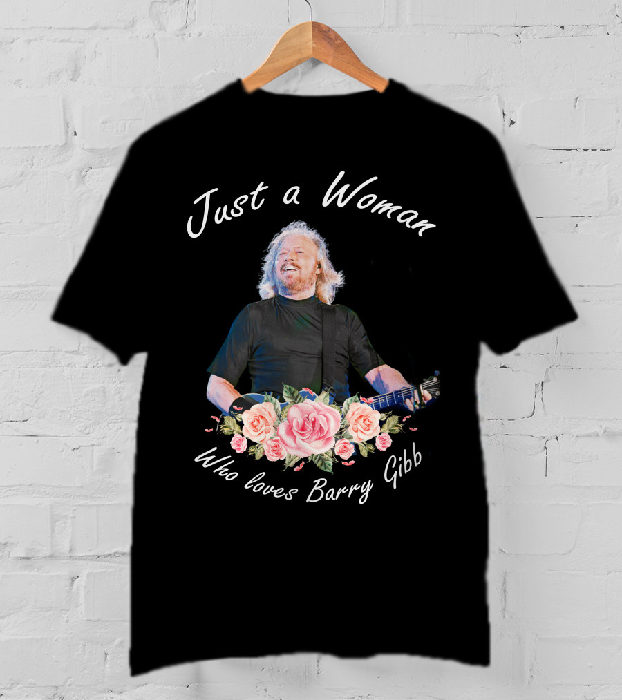 Just A Woman Who Loves Barry Gibb Manto Store Design 03 T-Shirt