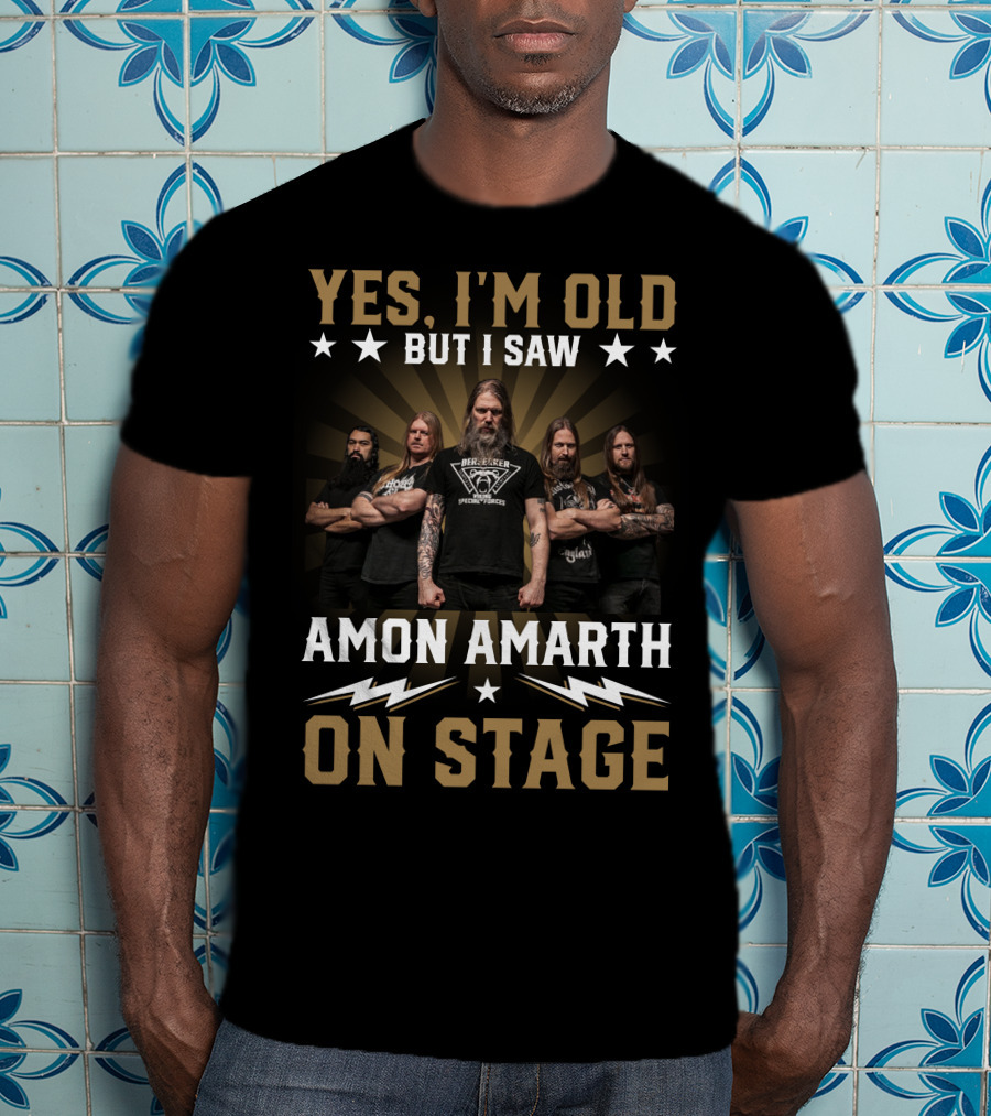 Yes I'm Old But I Saw Amon Amarth On Stage Band Photo T-Shirt