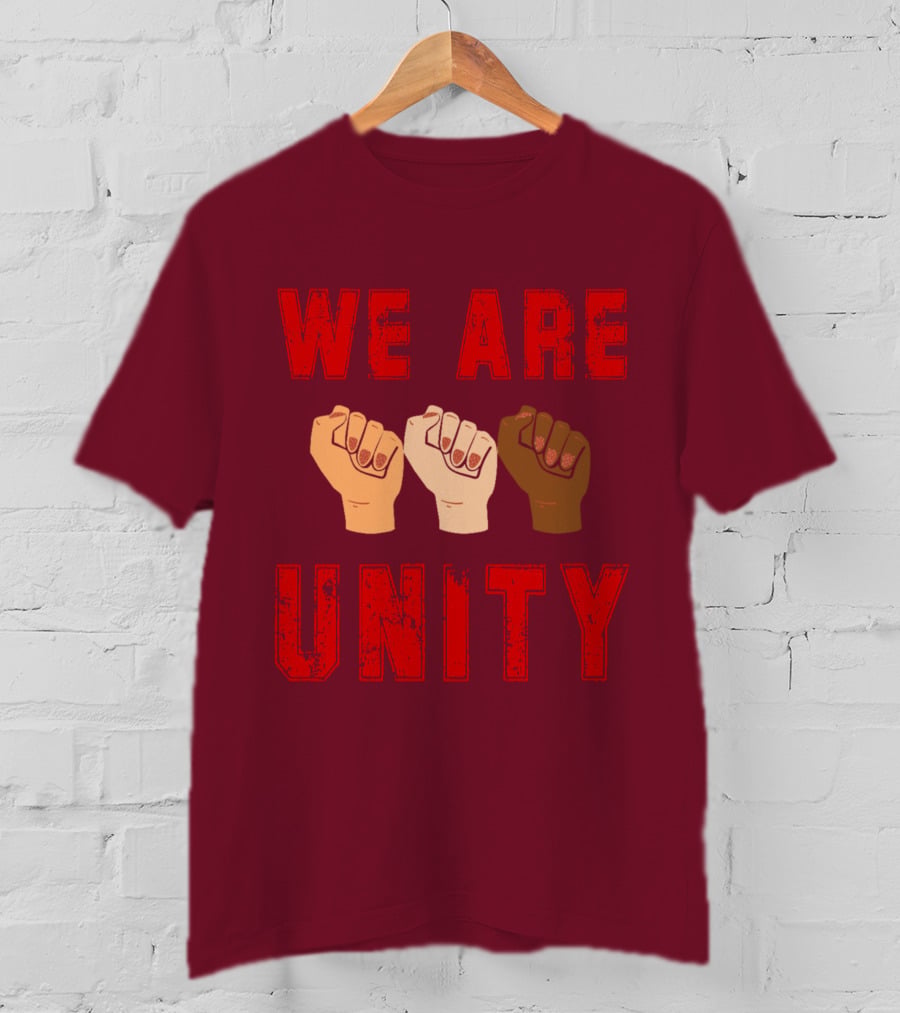 We Are Unity Raised Fists Symbol Of Solidarity T-Shirt