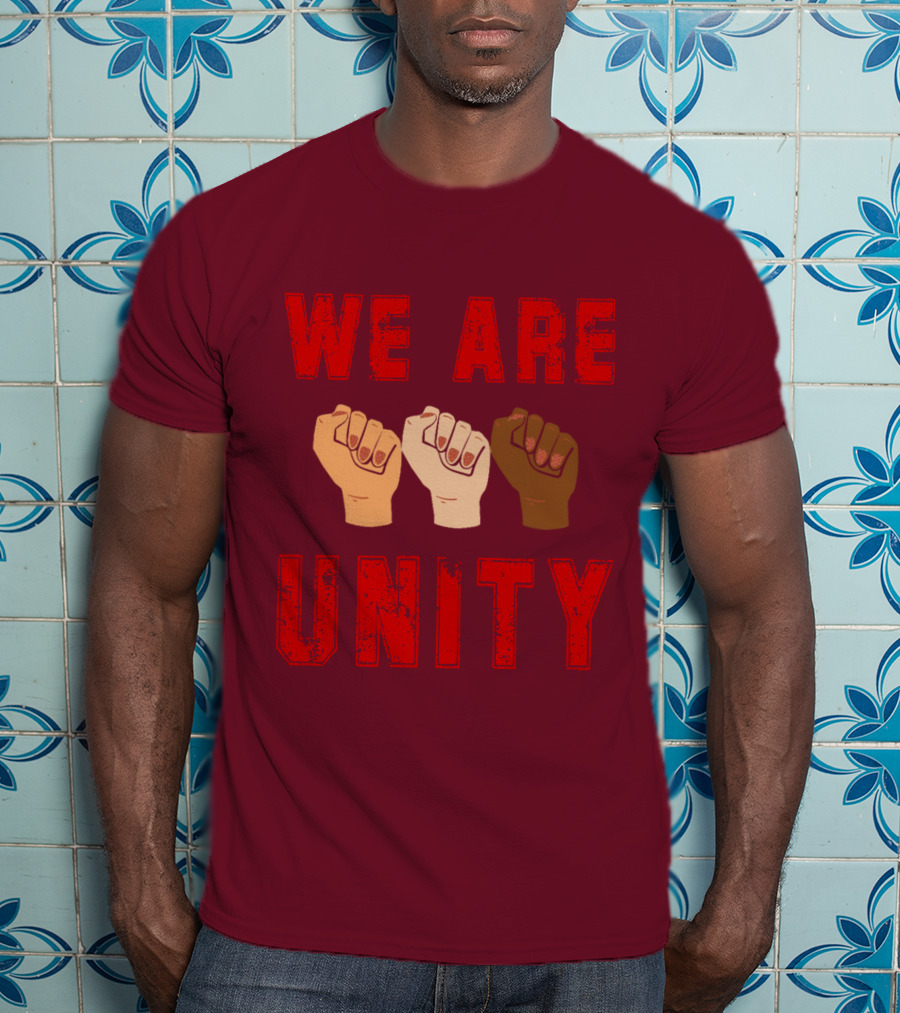 We Are Unity Raised Fists Symbol Of Solidarity T-Shirt