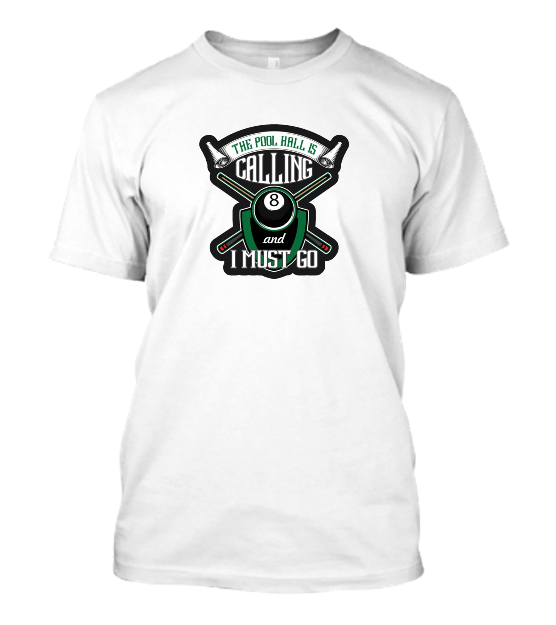 The Pool Hall Is Calling 8 Ball And I Must Go T-Shirt