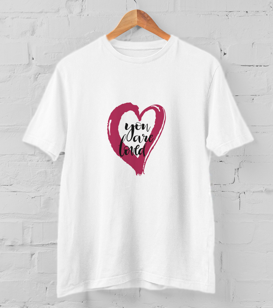 You Are Loved Heart T-Shirt