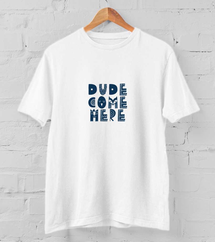 Dude Come Here AdamRayOkay T-Shirt