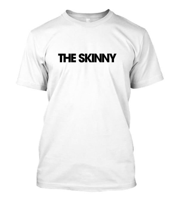 THE SKINNY T-Shirt
