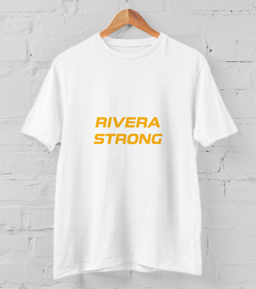 RIVERA STRONG T-Shirt