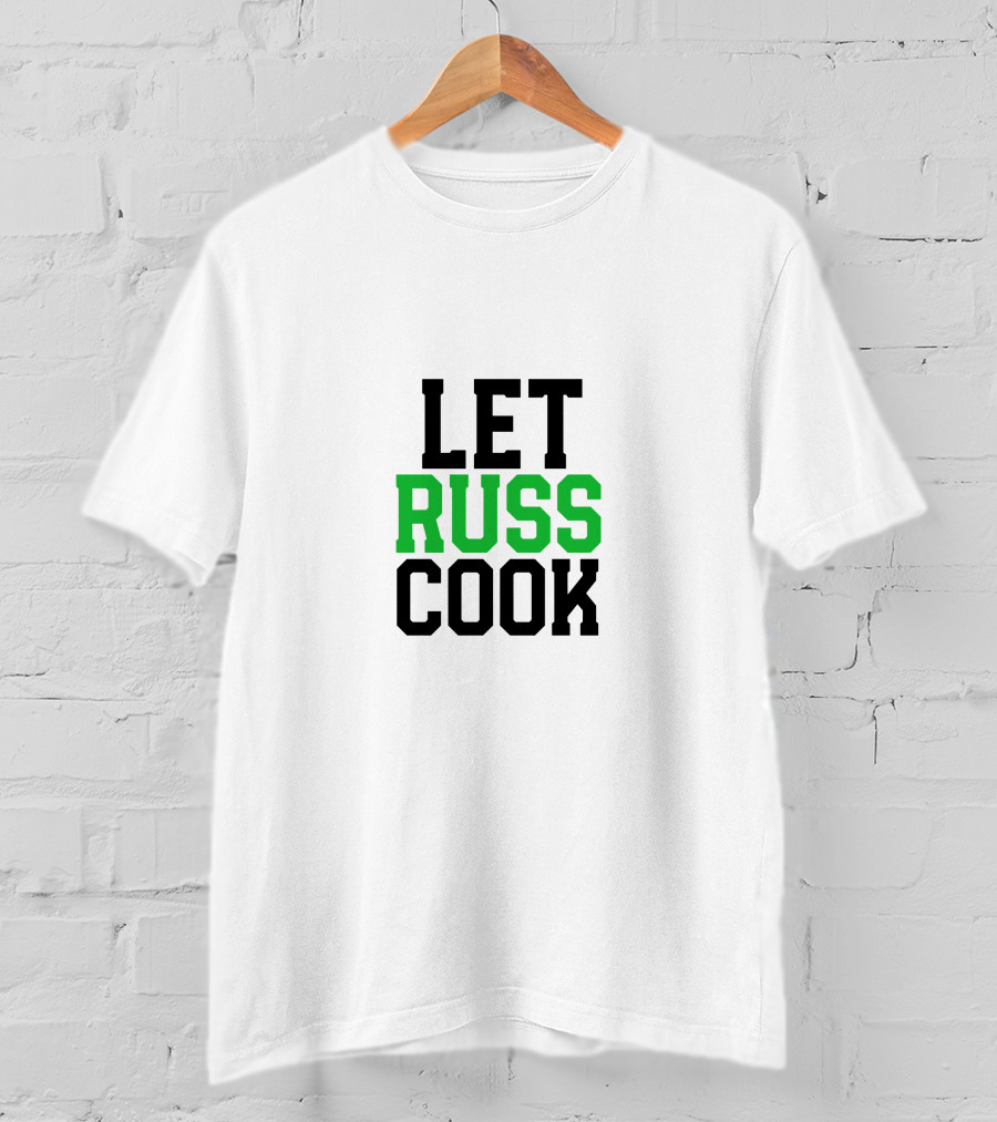 Let Russ Cook Bold Lettering Black Green Text T-Shirt