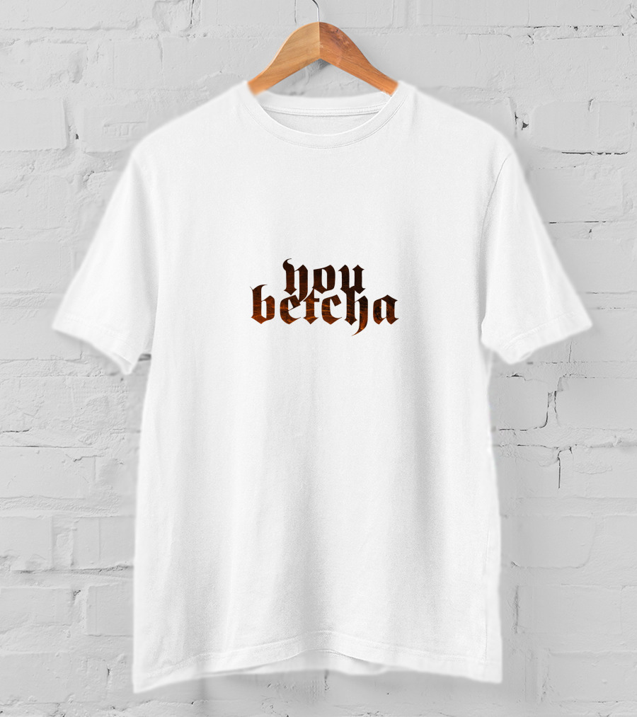 You Betcha Gothic T-Shirt