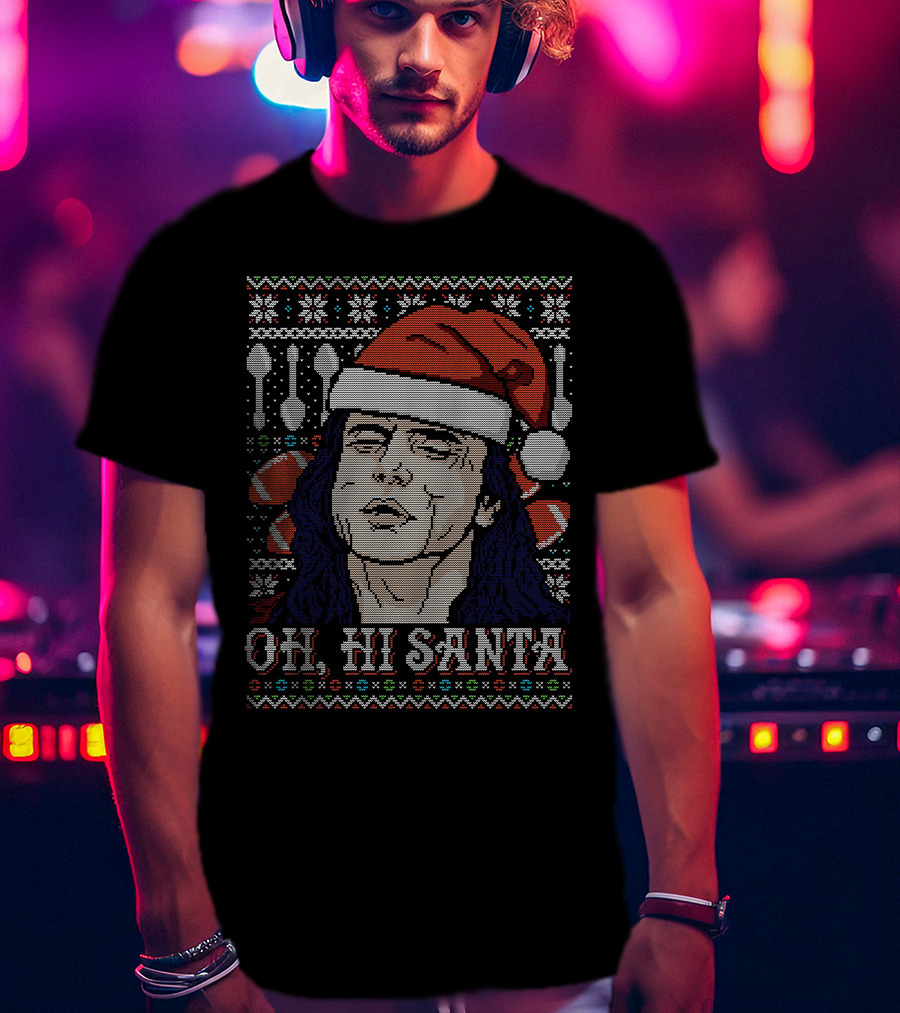 Oh Hi Santa Tommy Wiseau Ugly Christmas T-Shirt