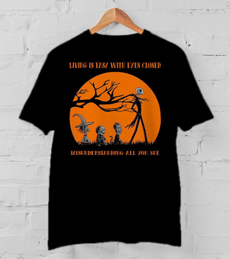 Living Is Easy With Eyes Closed Jack And Friends Halloween Edition Misunderstanding All You See T-Shirt