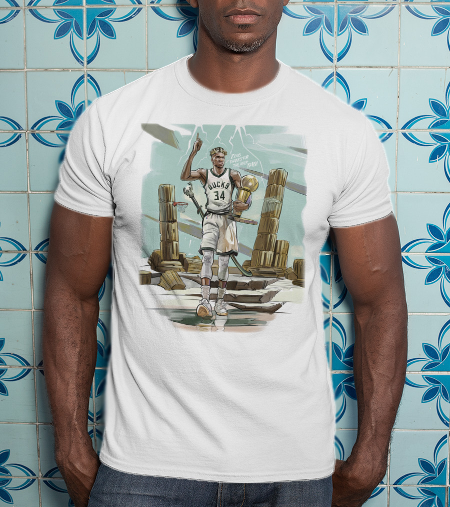 Bucks Zeus Thanks For The Help Dad T-Shirt