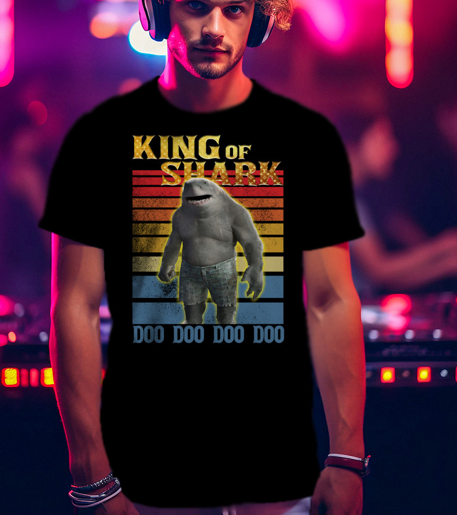 King Of Shark Doo Doo Doo Doo T-Shirt