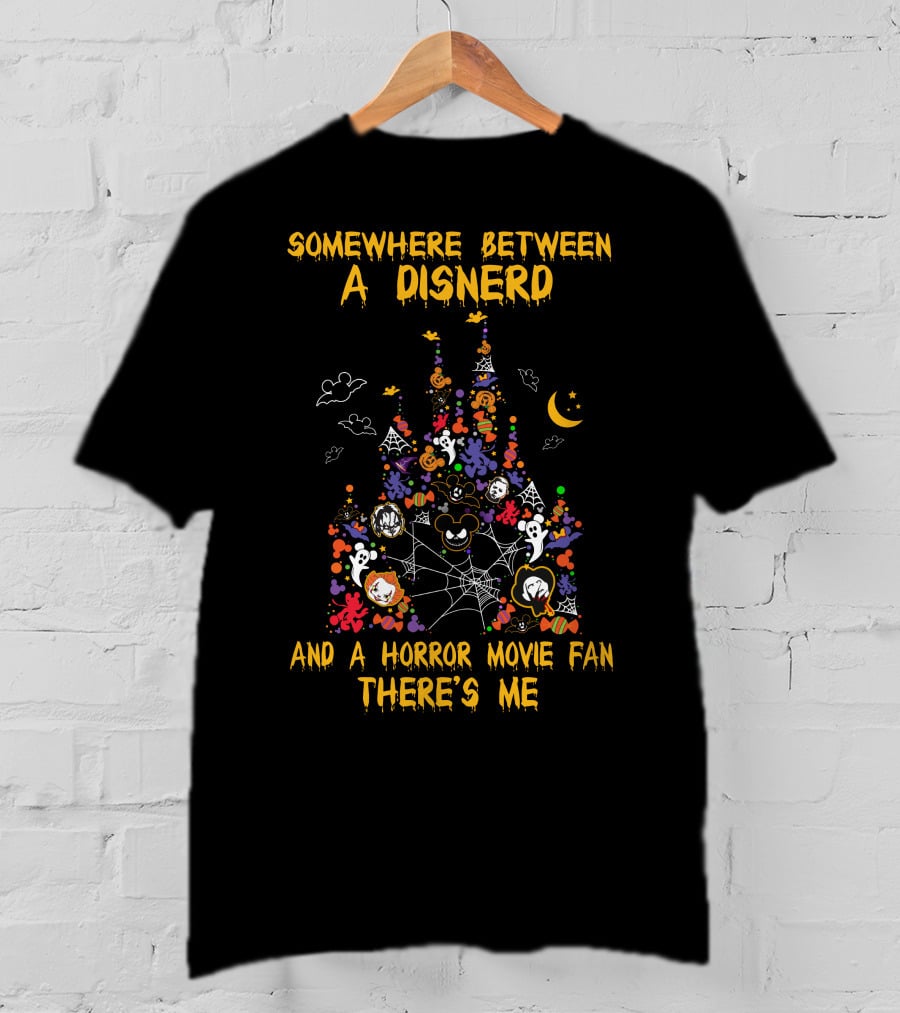 Somewhere Between A Disnerd And A Horror Movie Fan There's Me T-Shirt