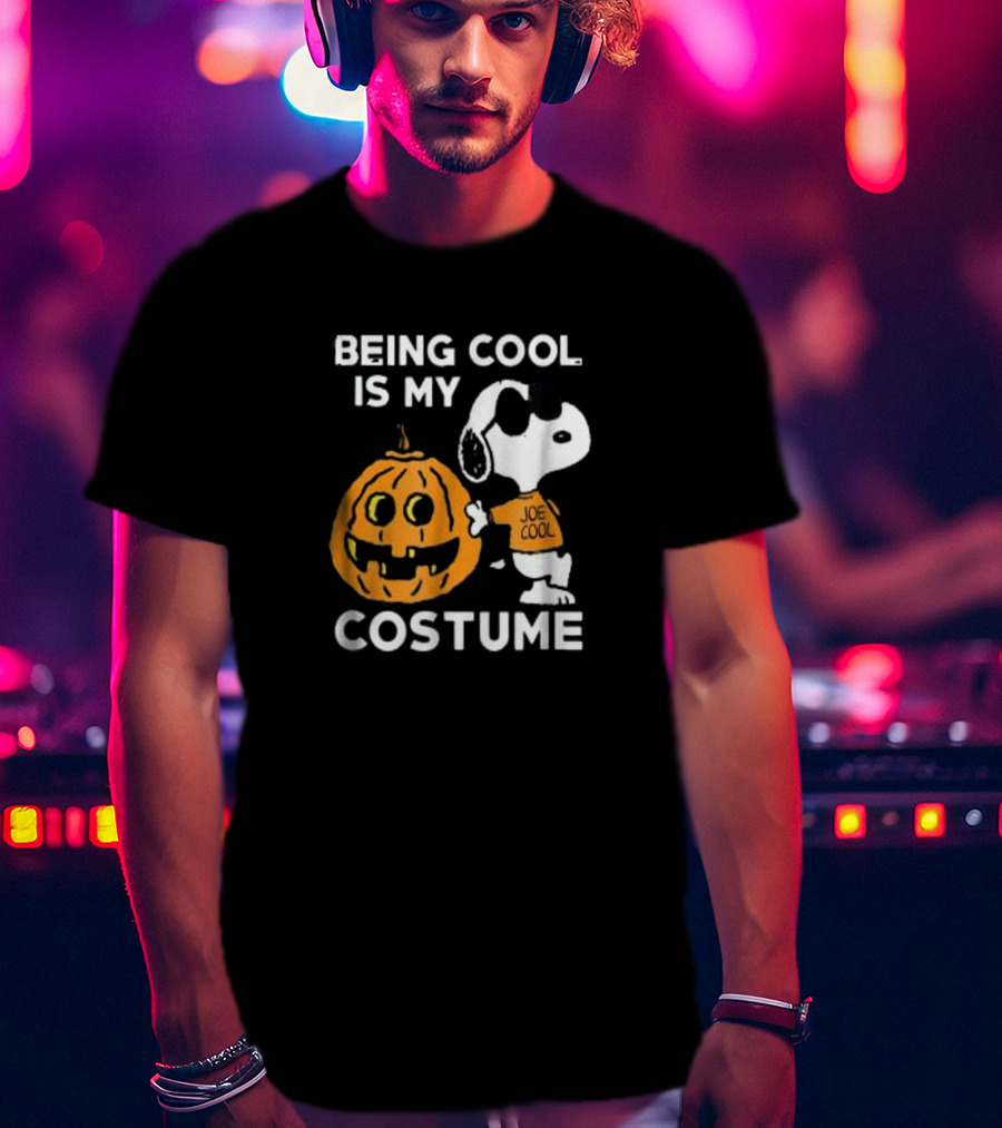 Being Cool Is My Costume Joe Cool Snoopy Peanuts T-Shirt