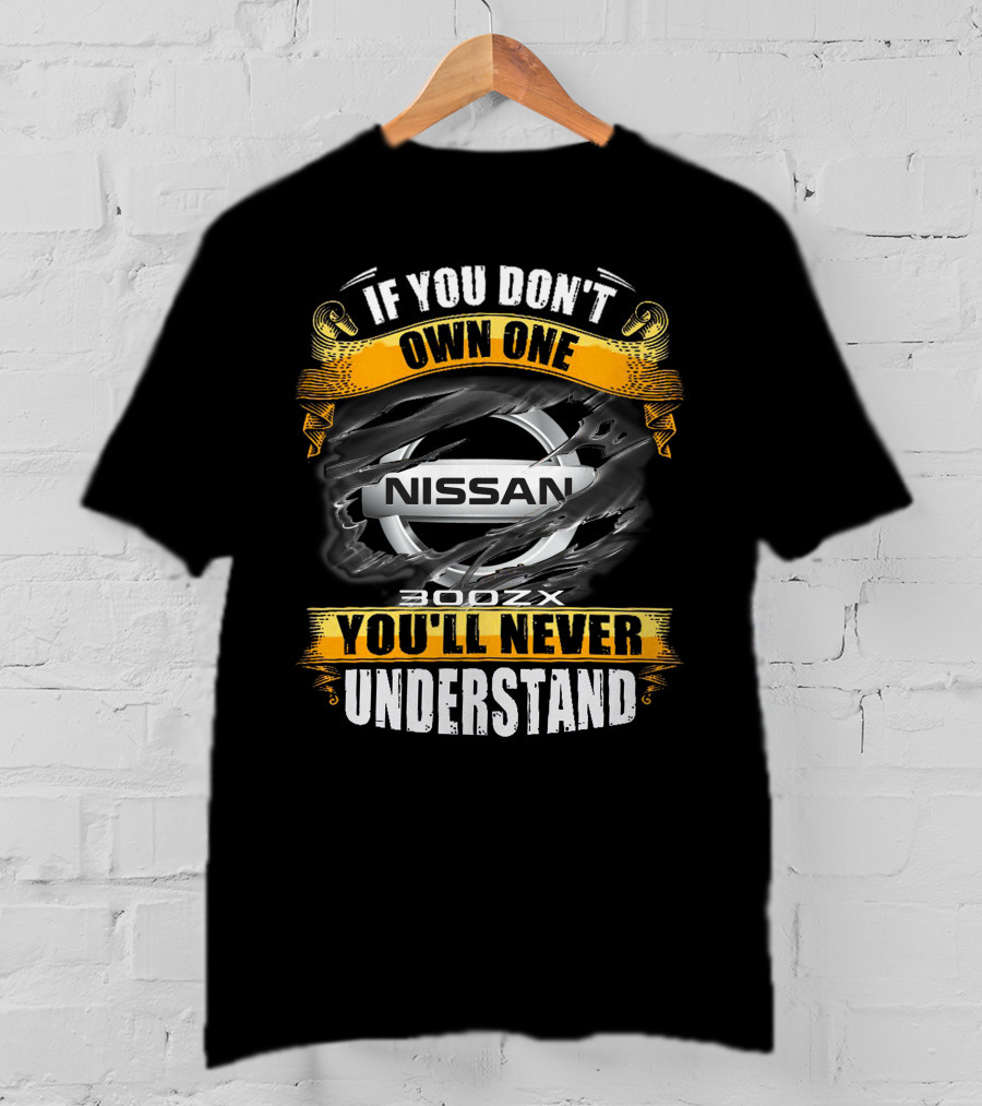 If You Don't Own One Nissan 300ZX You'll Never Understand T-Shirt