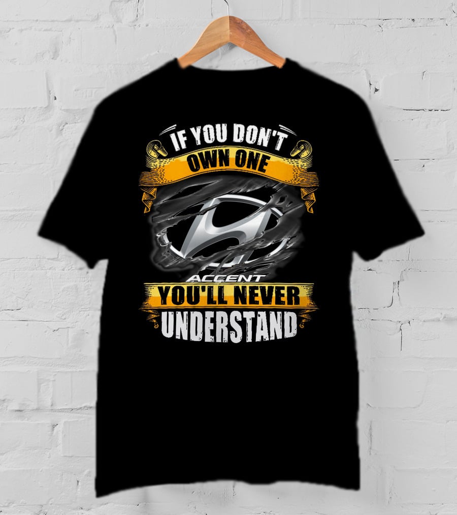 If You Don't Own One Accent You'll Never Understand T-Shirt