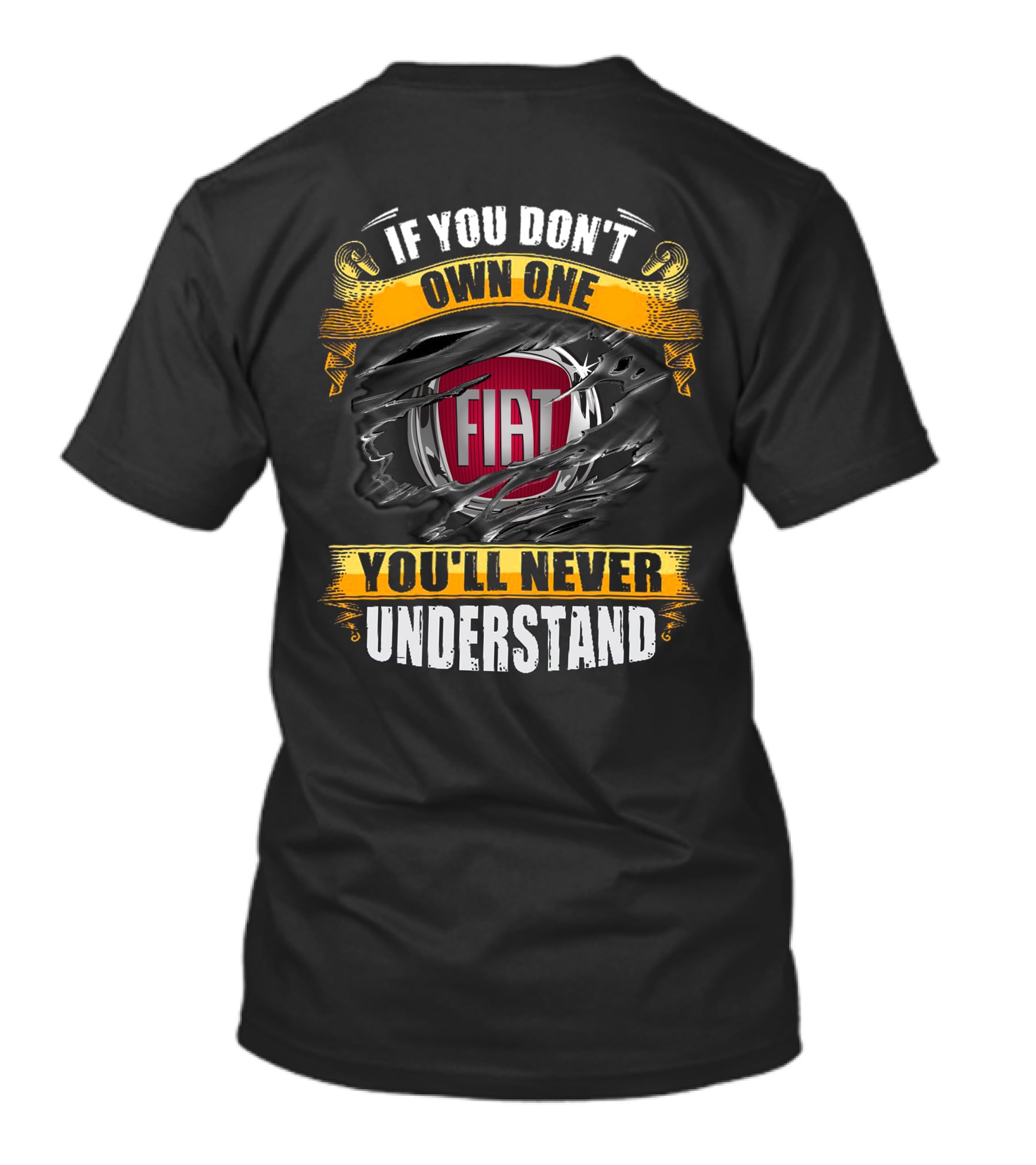 If You Don't Own One Fiat You'll Never Understand T-Shirt