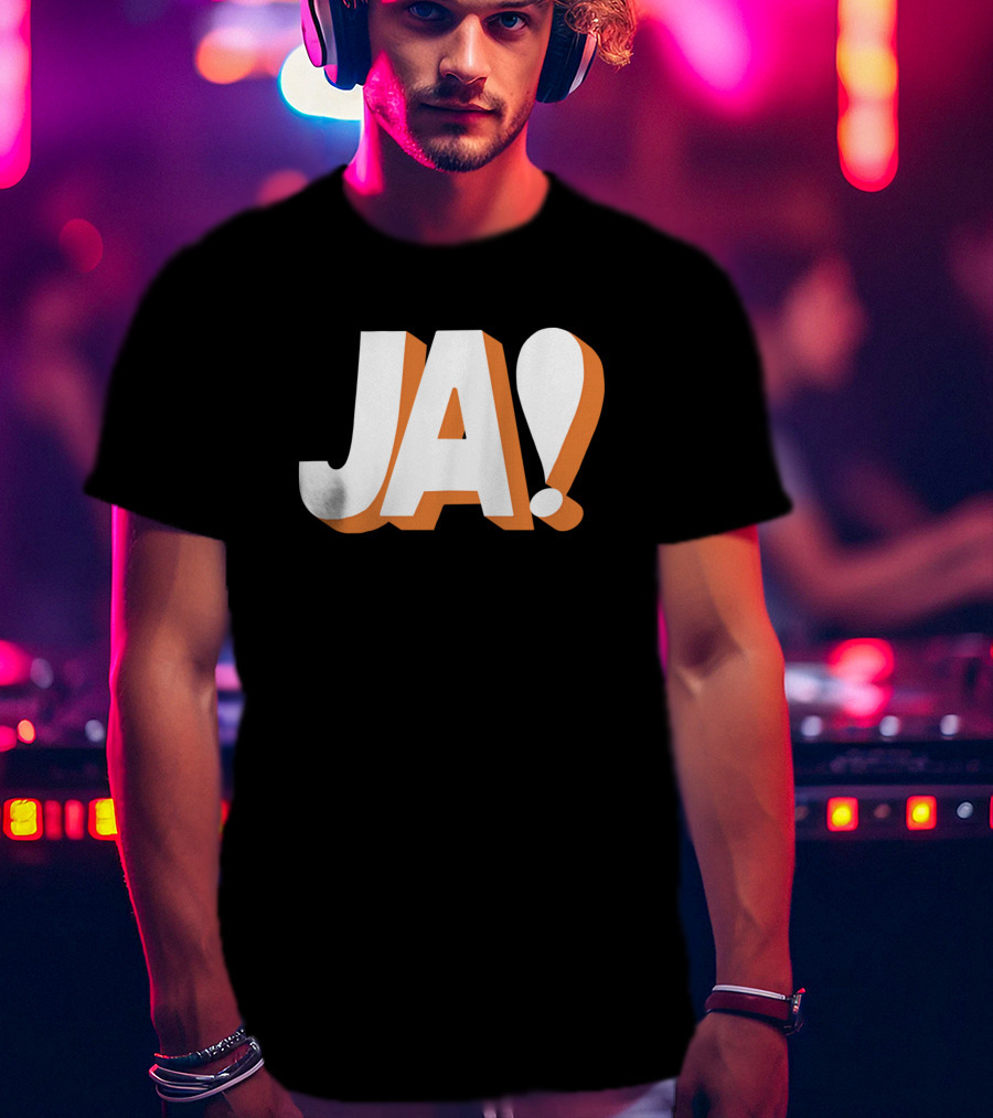 Ja Funny German Slogan Typography T-Shirt
