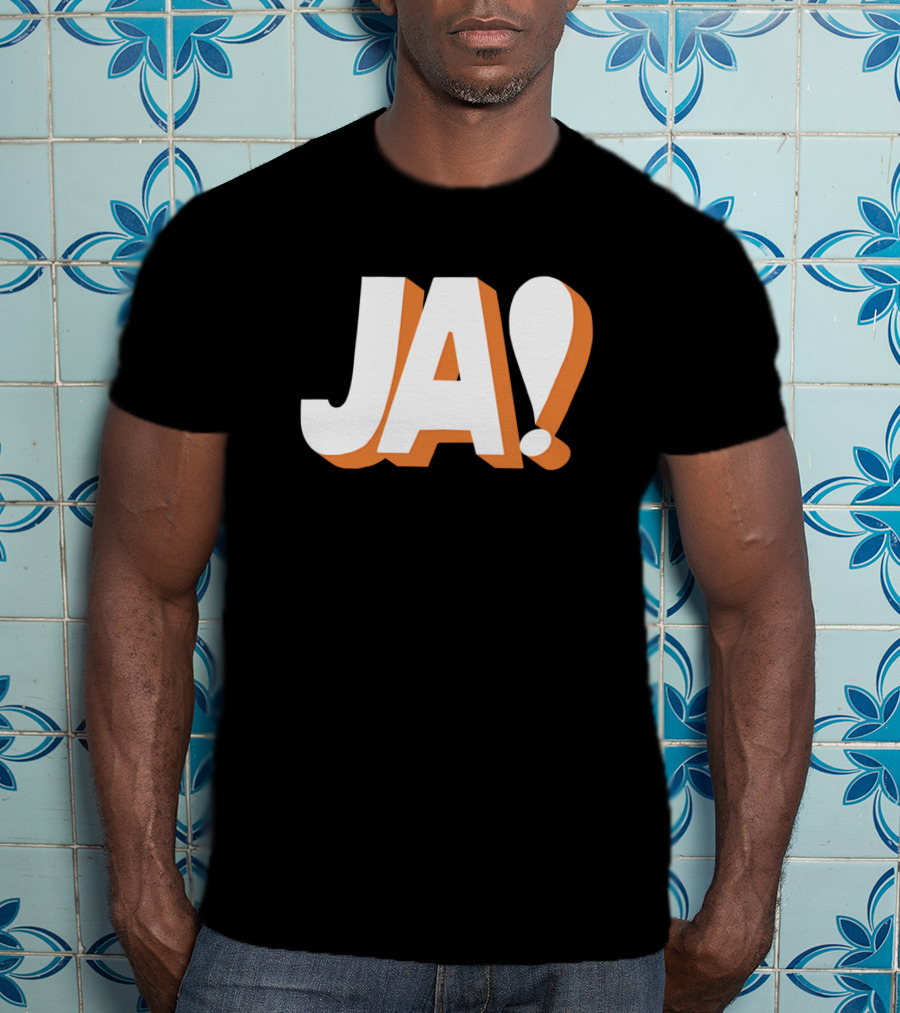 Ja Funny German Slogan Typography T-Shirt