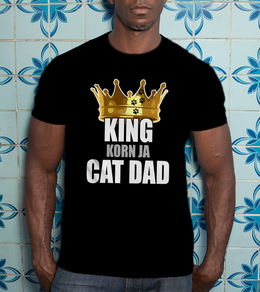 King Korn Ja Cat Dad T-Shirt