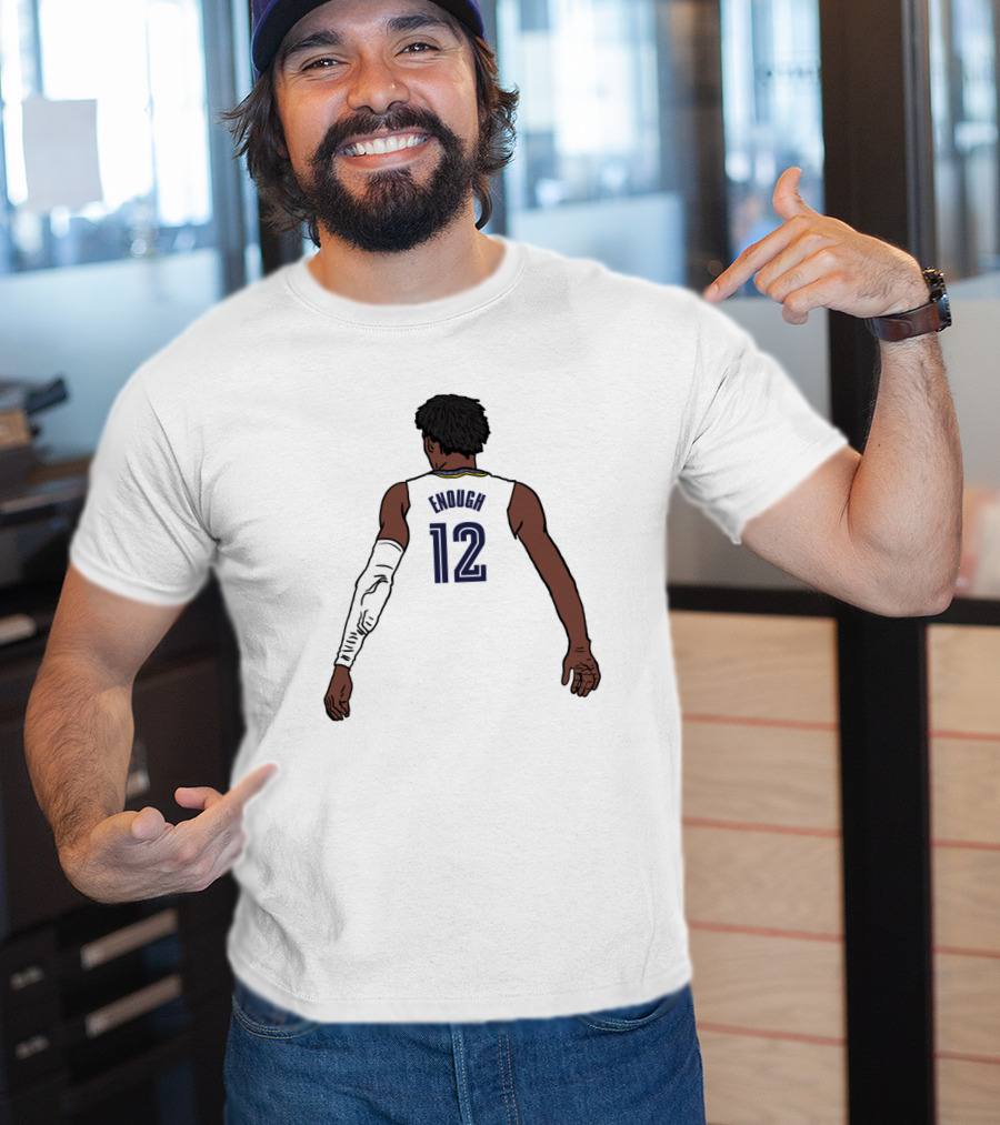 Funny Ja Enough Number 12 Basketball Jersey T-Shirt
