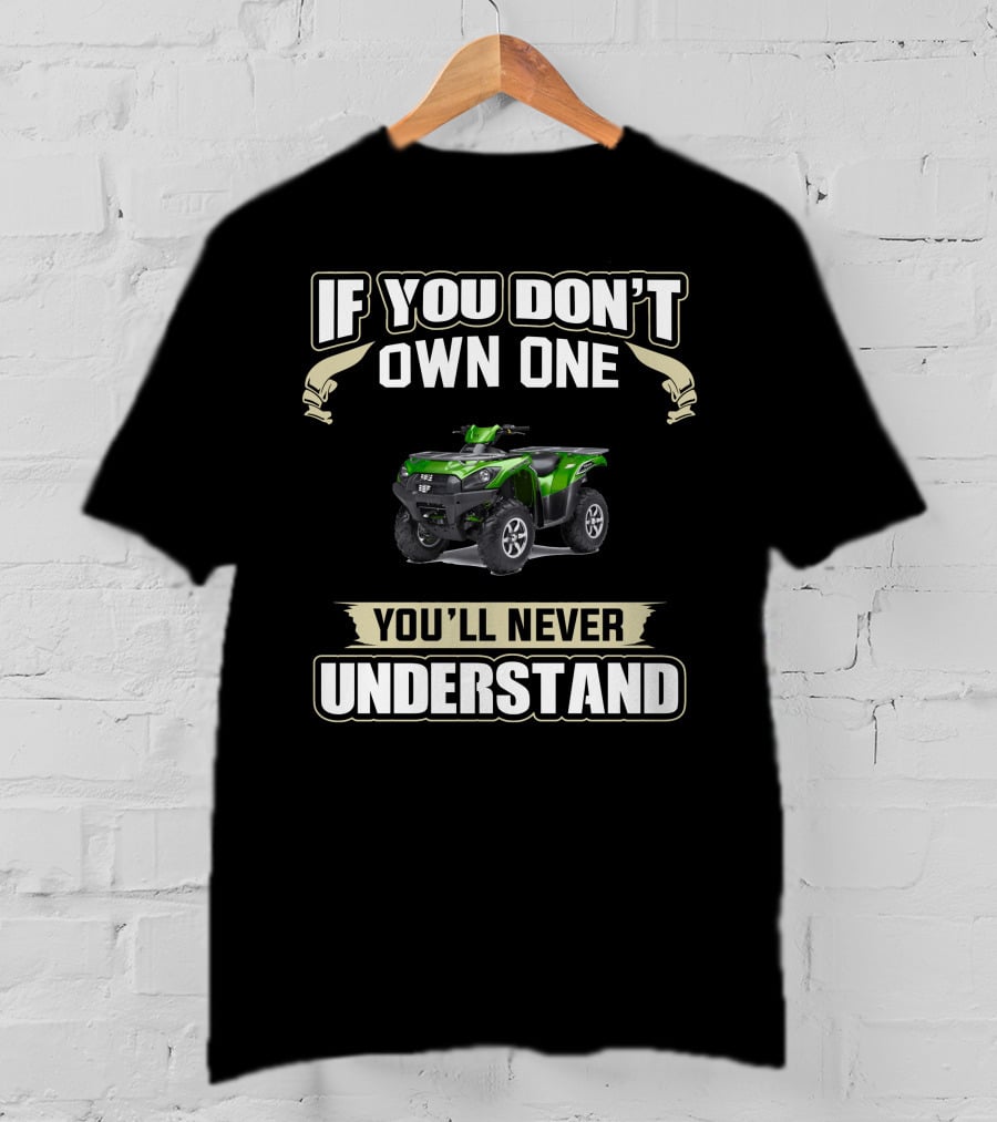 Brute Force 750 If You Don't Own One You'll Never Understand T-Shirt