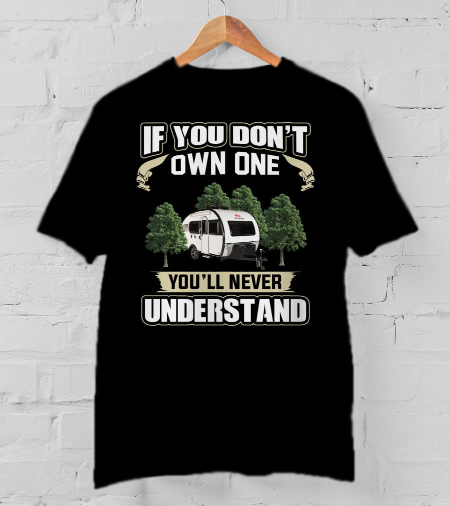 If You Don’t Own One You’ll Never Understand Little Guy Max T-Shirt