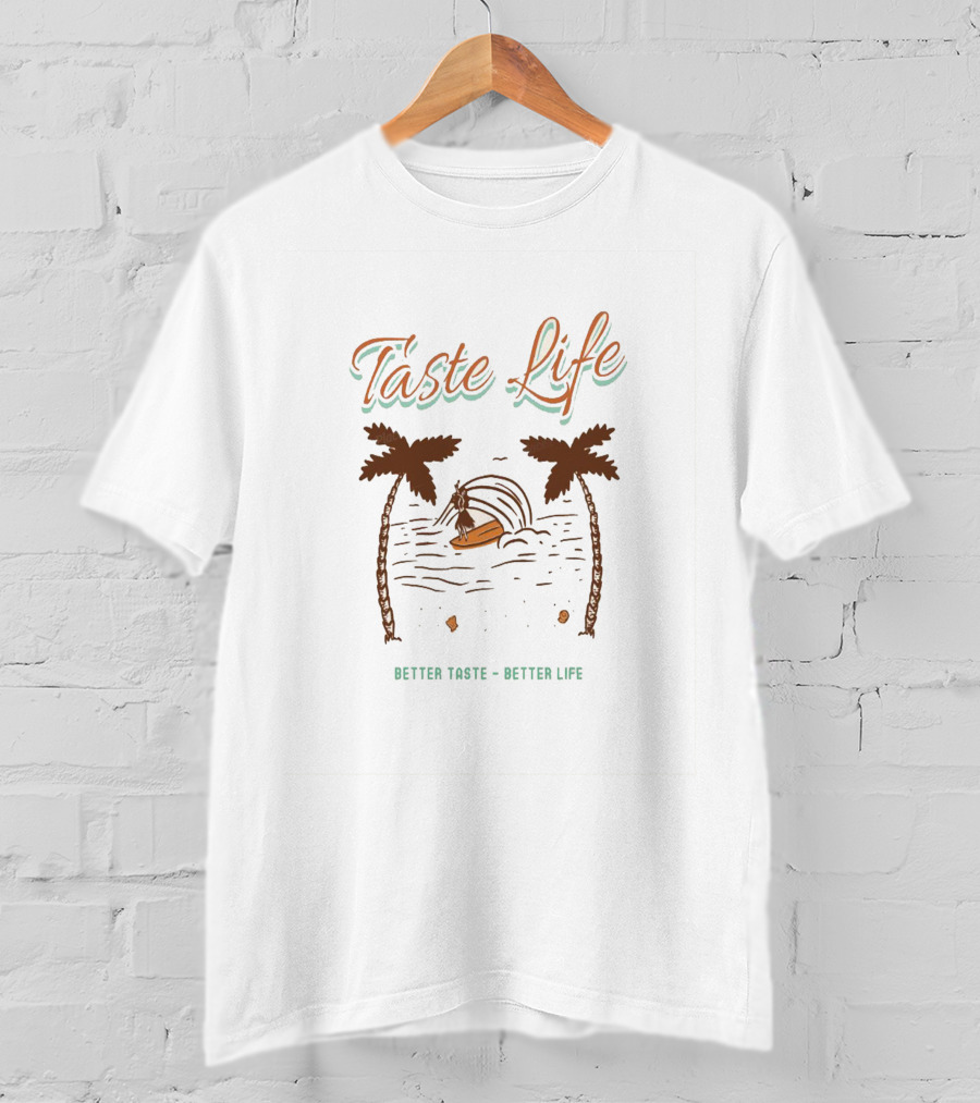 Taste Life Better Taste Better Life Surfing Palm Beach Scene T-Shirt