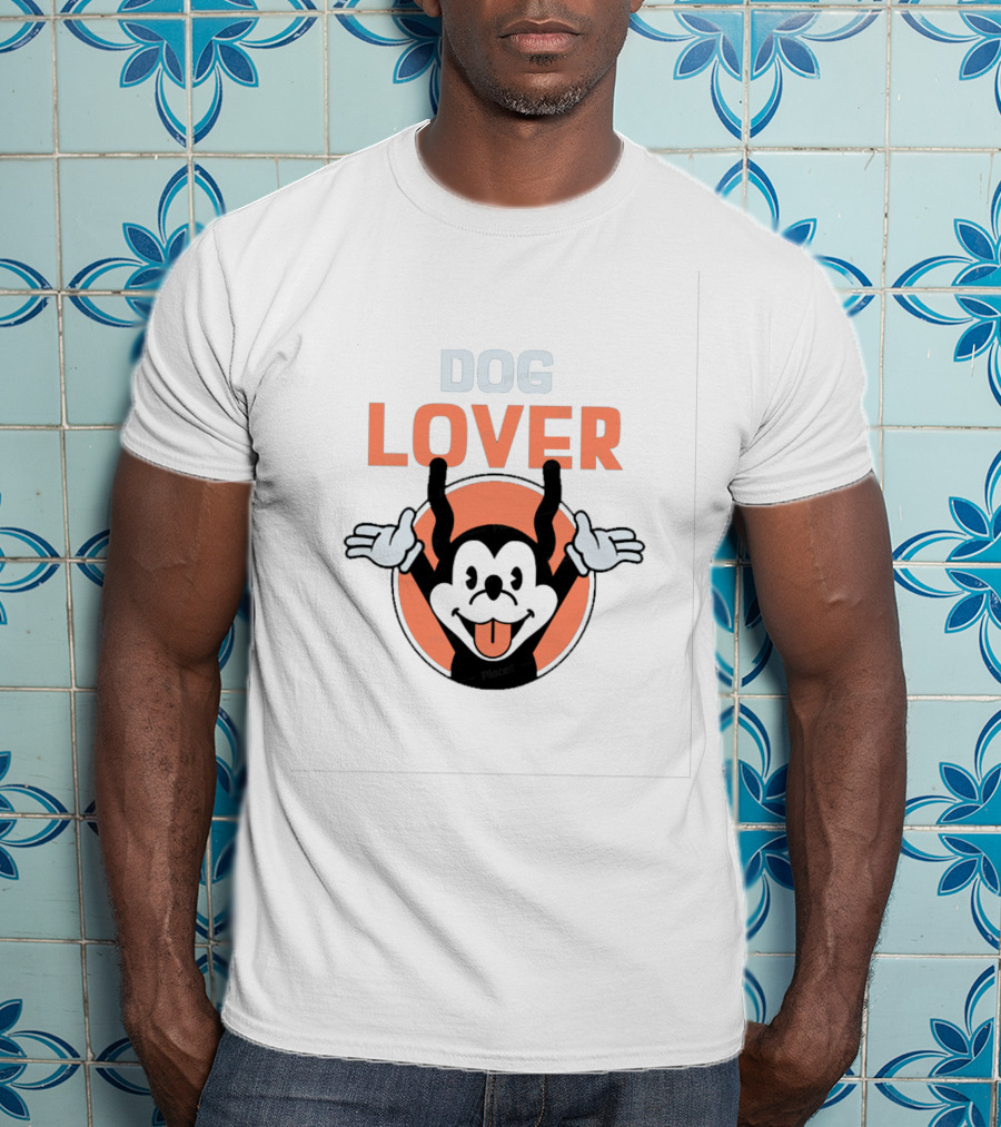 DOG LOVER A Dog Is The Only Thing On Earth That Loves You More Than He Loves Himself T-Shirt