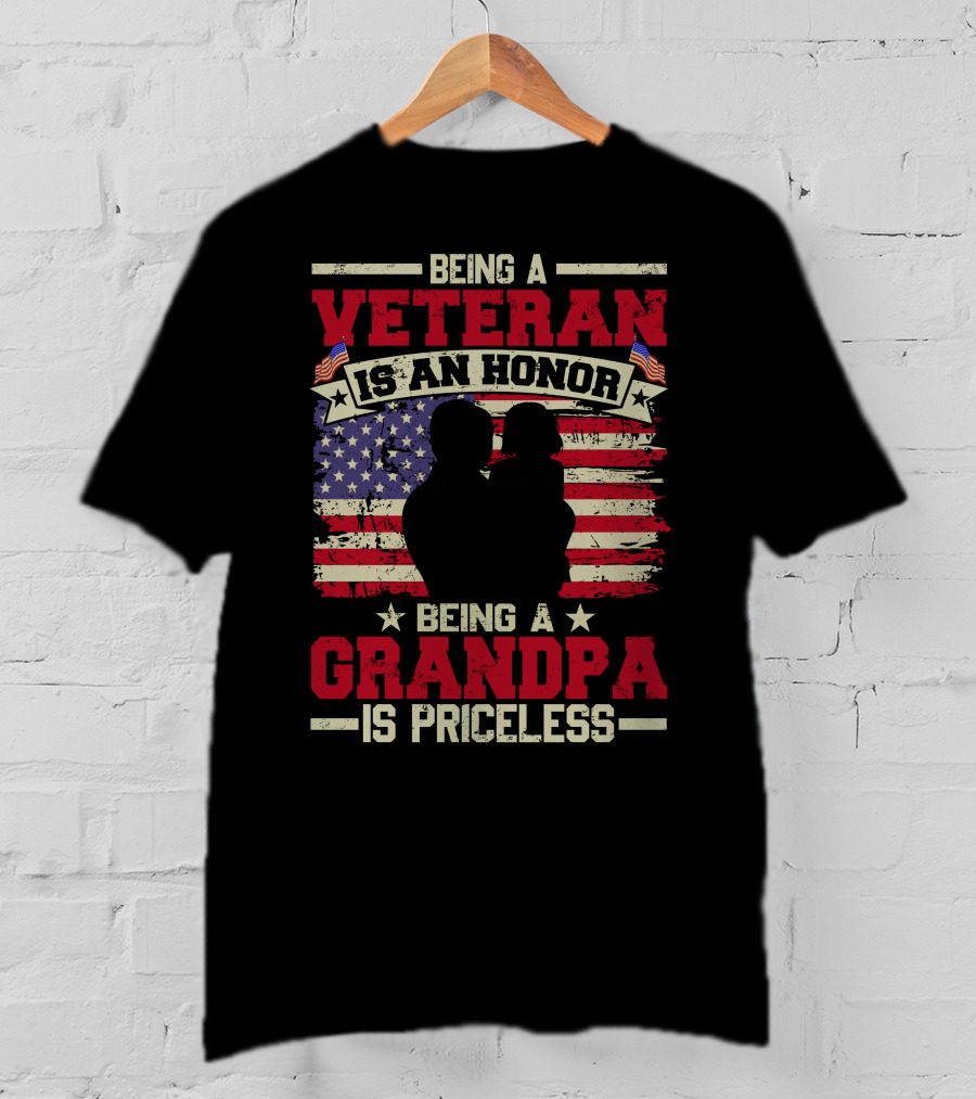 Being A Veteran Is An Honor Being A Grandpa Is Priceless With American Flag T-Shirt