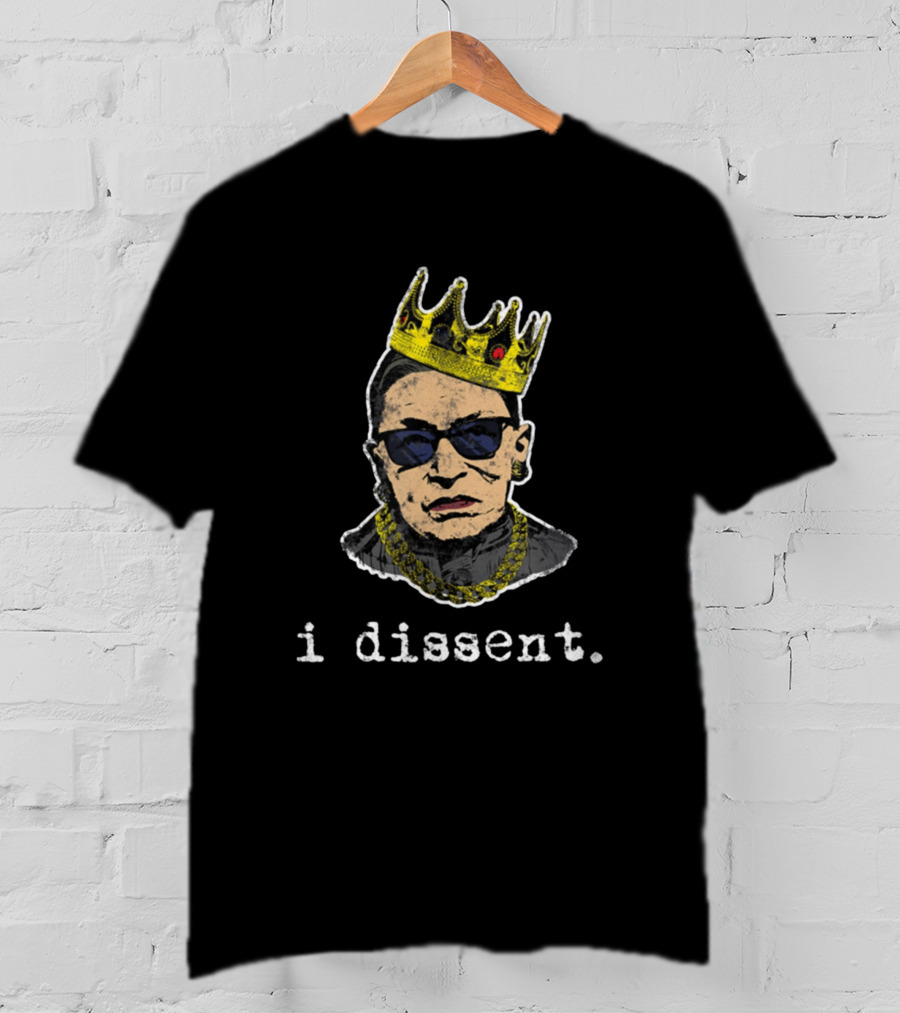 I Dissent Ruth Bader Ginsburg Crowned Portrait RBG T-Shirt