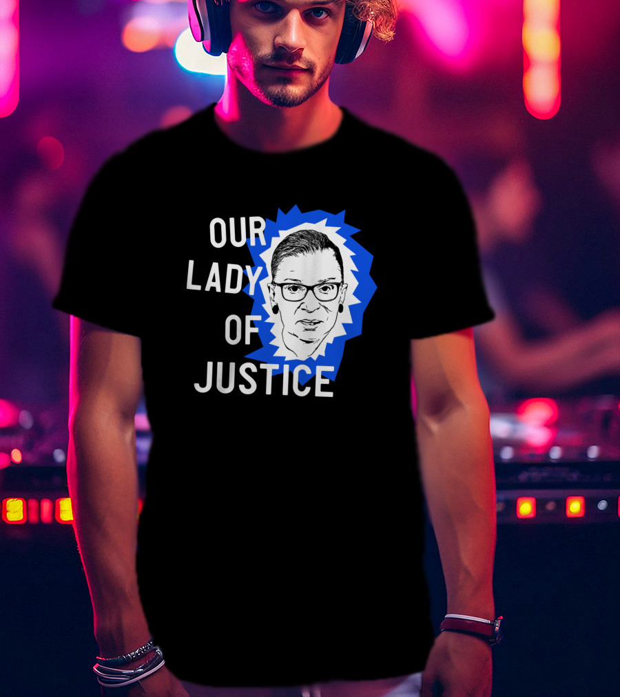 Our Lady Of Justice Ginsburg T-Shirt