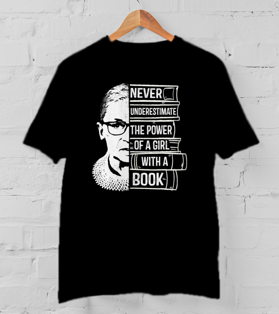 Never Underestimate The Power Of A Girl With A Book And Iconic Figure T-Shirt