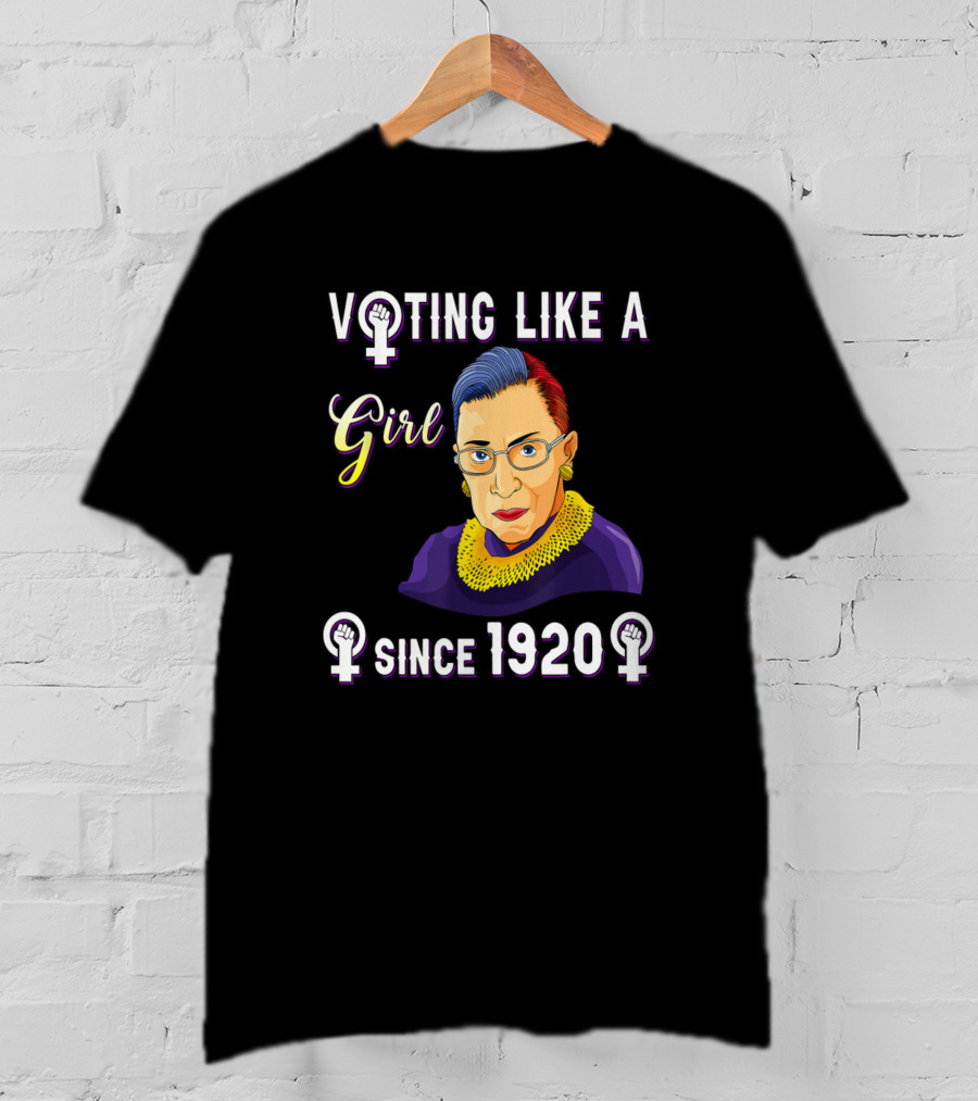 Voting Like A Girl Since 1920 Ruth Bader Ginsburg RBG T-Shirt
