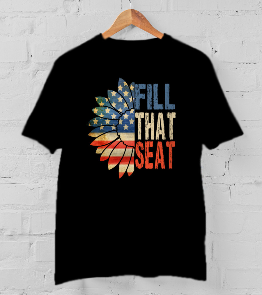 Fill That Seat Patriotic American Flag Sunflower T-Shirt