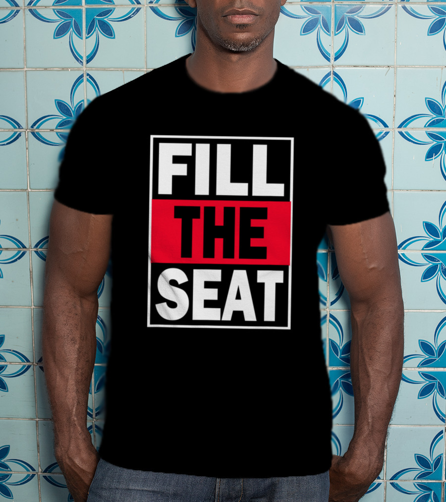 Fill That Seat USA Flag Fill The Seat T-Shirt