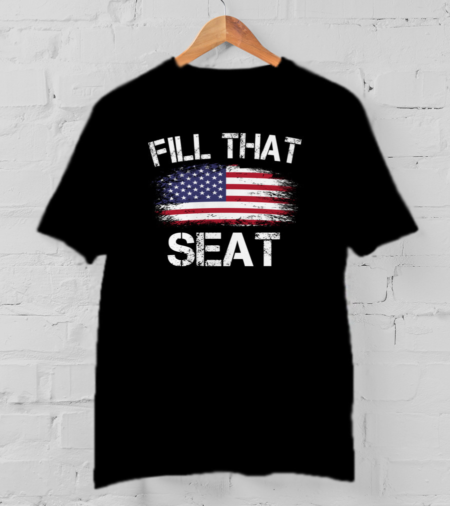 Fill That Seat American Flag T-Shirt