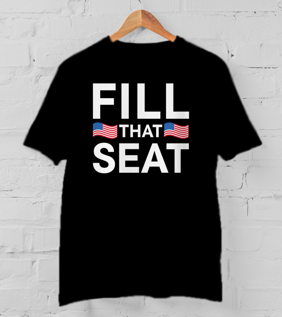 Fill That Seat USA Flag American Pride T-Shirt