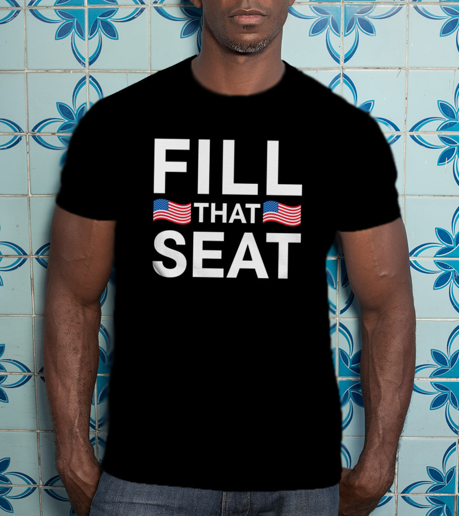Fill That Seat USA Flag American Pride T-Shirt