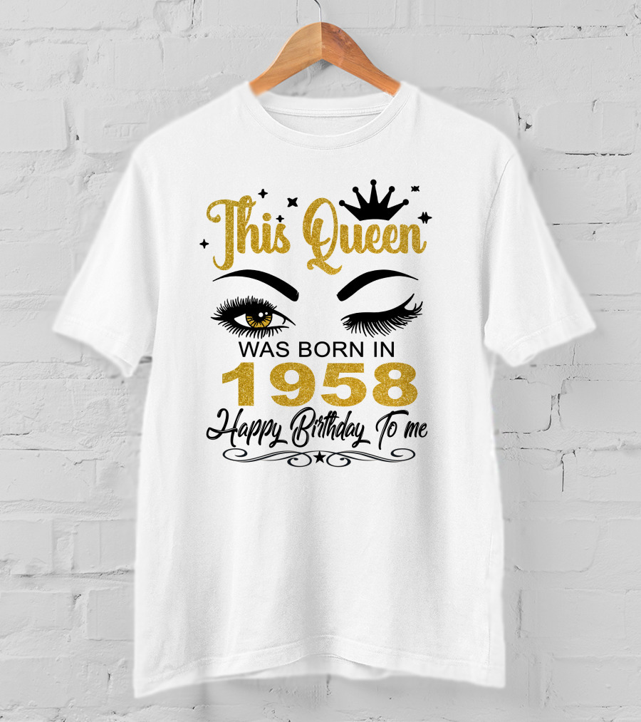 This Queen Was Born In 1958 Happy Birthday To Me T-Shirt
