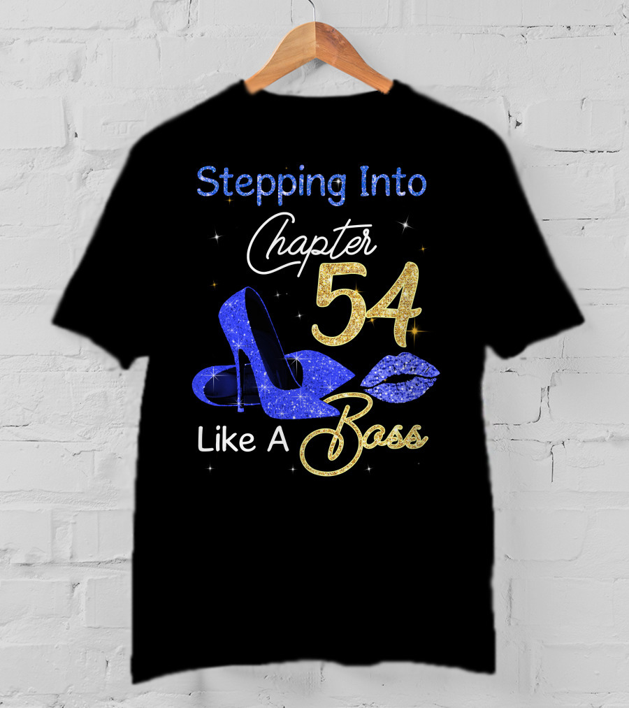 Stepping Into Chapter 54 Like A Boss T-Shirt