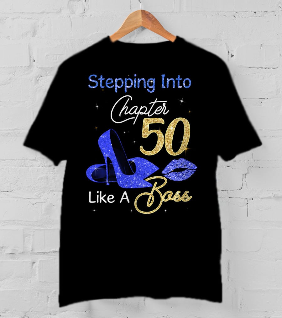 Stepping Into Chapter 50 Like A Boss T-Shirt