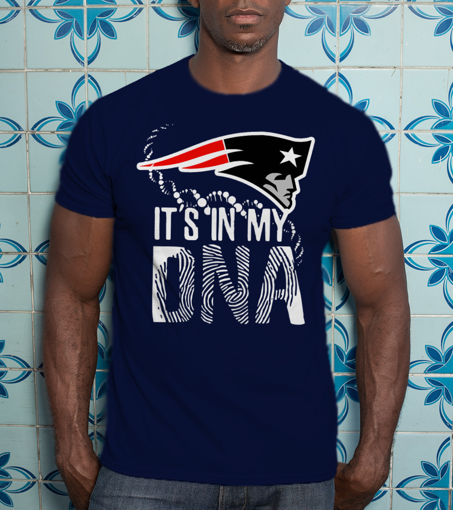 New England Patriots It's In My DNA T-Shirt