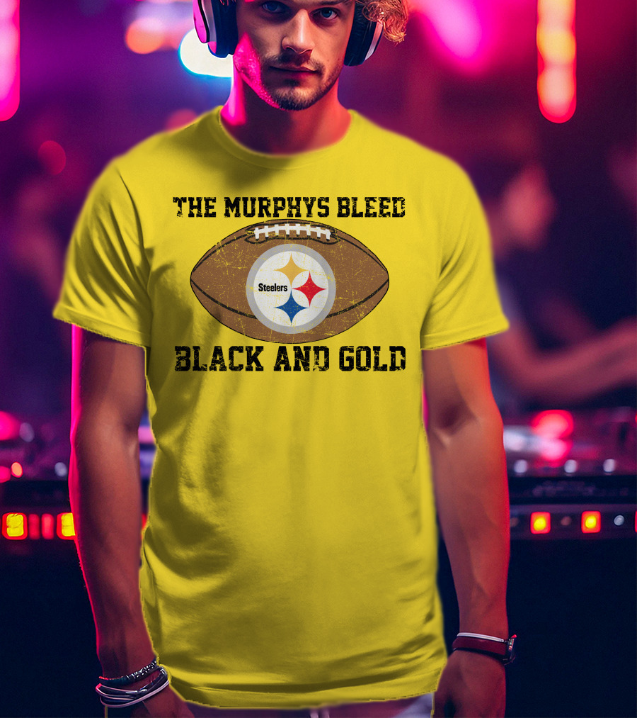 Pittsburgh Steelers The Murphys Bleed Black And Gold Football T-Shirt